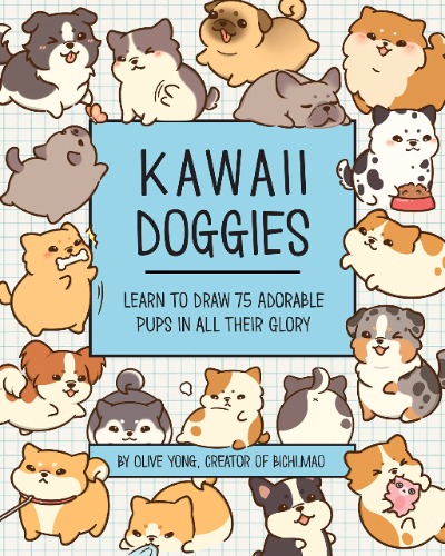 Kawaii Doggies: Learn to Draw over 100 Adorable Pups in All their Glory (Volume 7)