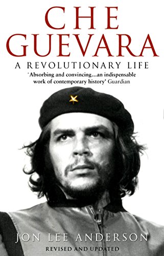 Che Guevara : A Revolutionary Life