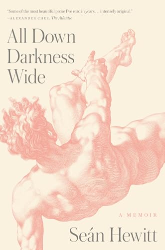 All Down Darkness Wide: A Memoir