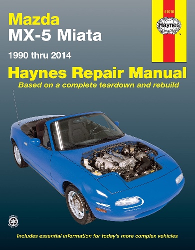 Mazda MX-5 Miata 1990-2014: Haynes Repair Manual: Does Not Include Information Specific to Turbocharged Models