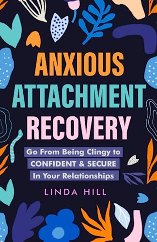 Anxious Attachment Recovery