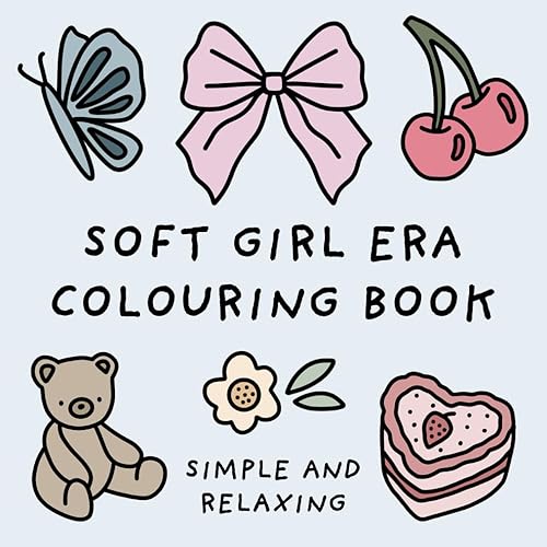 Soft Girl Era Colouring Book (Simple and Relaxing Bold Designs for Adults & Children) (Simple and Relaxing Colouring Books)