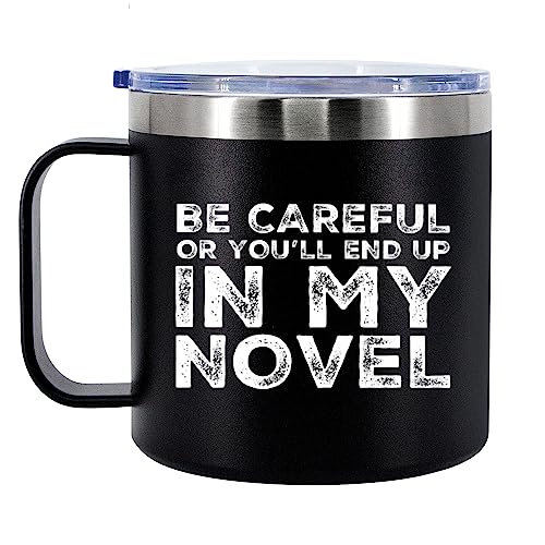 Panvola Be Careful Or You'll End Up In My Novel Writer Author Insulated Coffee Cup 14oz With Handle And Lid 304 Stainless Steel Vacuum Insulated Tumbler Camping Travel Thermal Mugs - Black