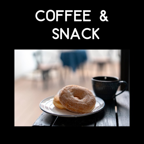 𝗖𝗼𝗳𝗳𝗲𝗲 𝗮𝗻𝗱 𝗦𝗻𝗮𝗰𝗸
