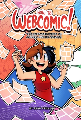 How to Webcomic: The Ultimate Guide to Making Online Comics (2023 Edition) | Physical + E-book Bundle [SAVE $7!]