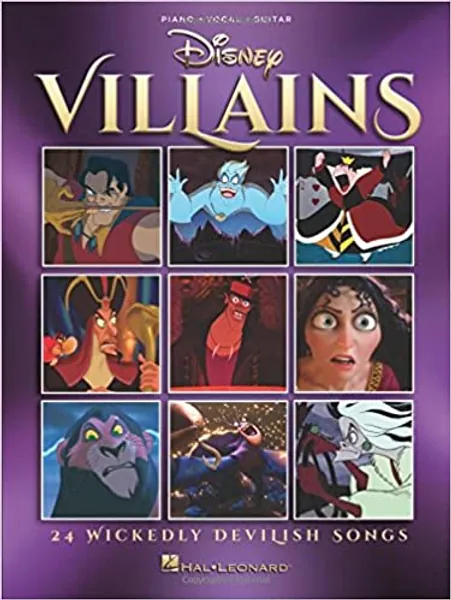 Disney Villains: 24 Wickedly Devilish Songs - Piano, Vocal and Guitar Chords - 