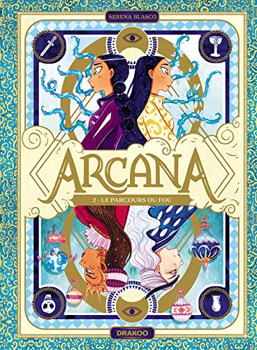 Arcana - vol. 02/3: Le parcours du fou