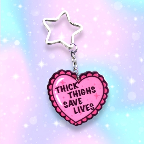 Thick Thighs Save Lives keychain, Body Positivity, Strange Dollz Boudoir