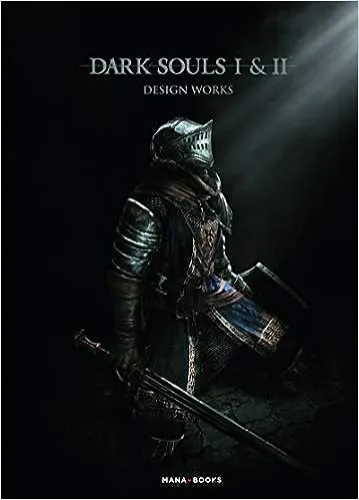 Dark Souls I & II - Design Works