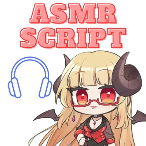 ASMR Script