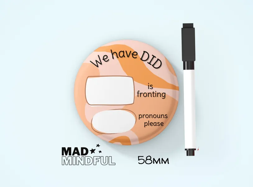 We have DID Dissociative identity disorder pin - erase name and pronouns badge - OSDD system badge - who is fronting button for DID