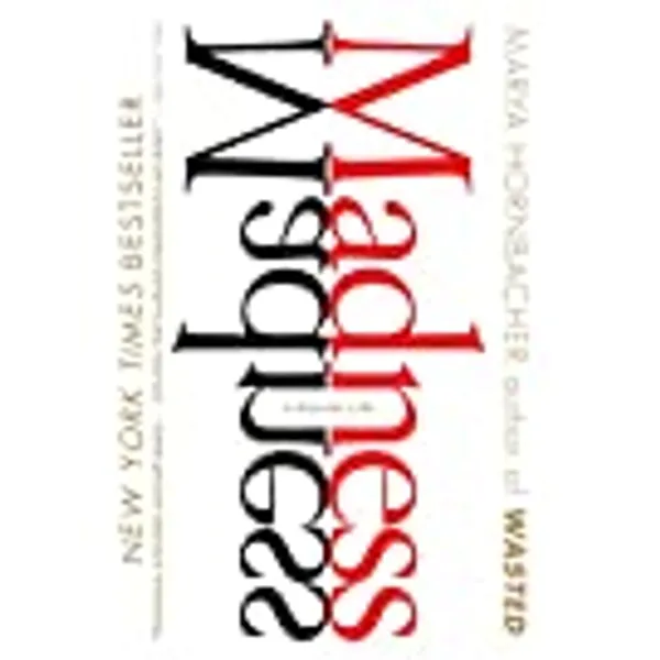 Madness: A Bipolar Life