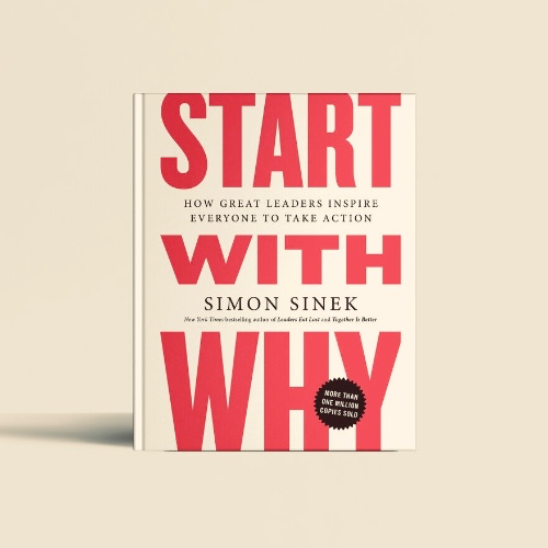 Start With Why by Simon Sinek