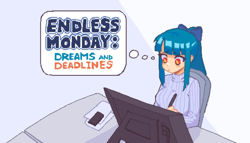 Endless Monday: Dreams and Deadlines on Steam