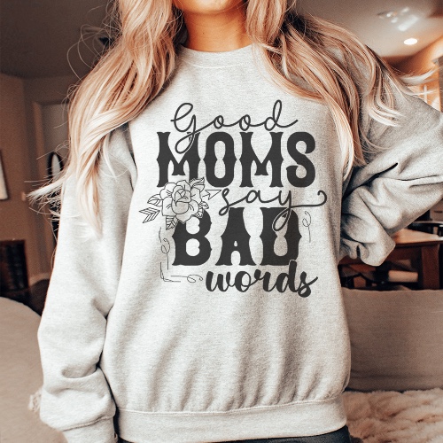 Good Moms Say Bad Words Sweatshirt - Sport Grey / XL