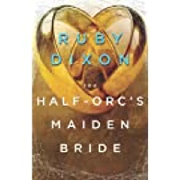 The Half-Orc's Maiden Bride