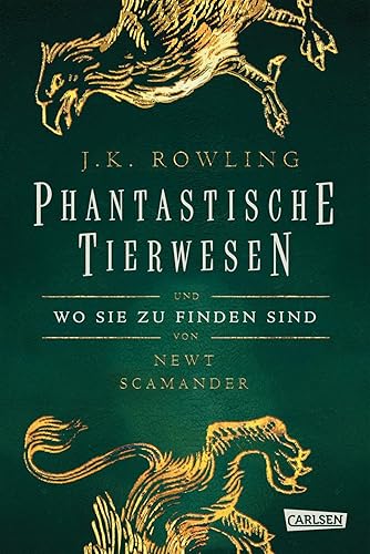 Hogwarts-Schulbücher: Phantastische Tierwesen und wo sie zu finden sind: Für wissbegierige Hexen, Magier und alle Harry-Potter-Fans