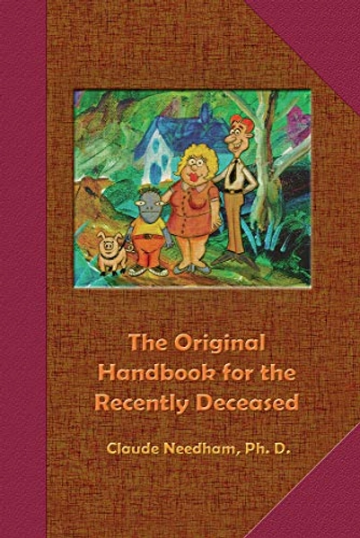 The Original Handbook for the Recently Deceased (Tech Manual-Field Operator's Edition)