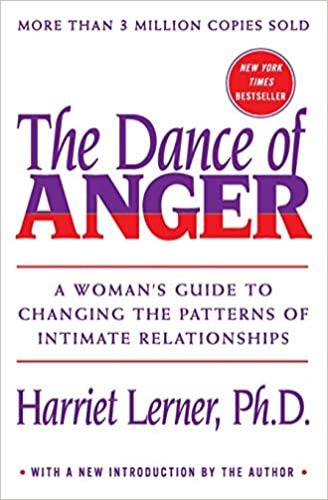 The Dance of Anger: A Woman's Guide to Changing the Patterns of Intimate Relationships - Paperback