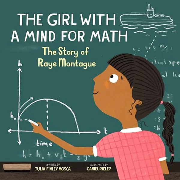 The Girl With a Mind for Math: The Story of Raye Montague (Amazing Scientists, 3)