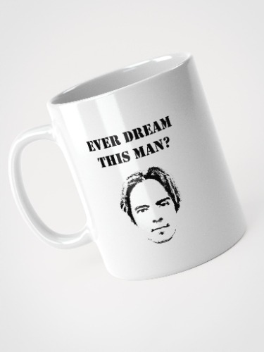 Ever Dream This Mug?