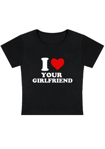 I Love Your Girlfriend Y2K Baby Tee | Black / L