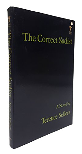 The Correct Sadist by Terence Sellers: Good Soft cover (1985) First Edition | Grey Matter Books