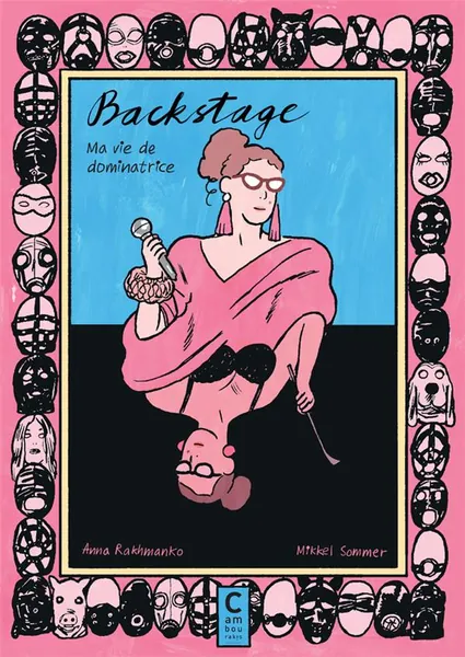 Backstage : ma vie de dominatrice - Anna Rakhmanko, Mikkel Sommer - Cambourakis - Grand format - Librairie des femmes PARIS