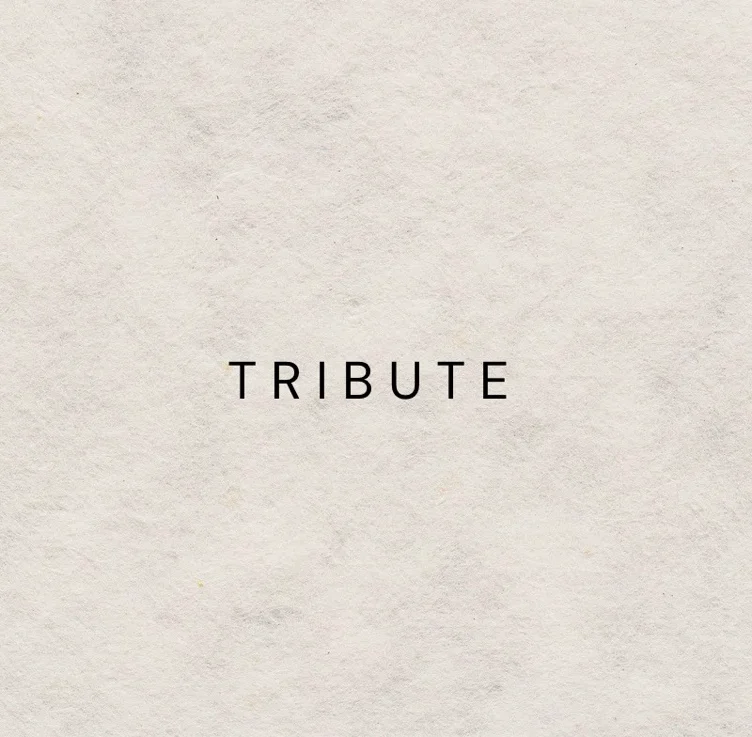T R I B U T E