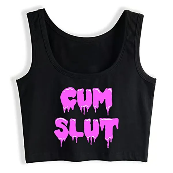 Cum Slut Funny Kinky BDSM Sissy Lover Crop Top Sleeveless