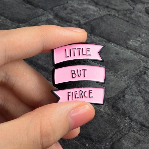 Little But Fierce Enamel Pin - Pink