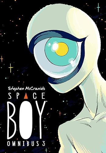 Stephen McCranie's Space Boy Omnibus Volume 3 (Stephen McCranie's Space Boy Omnibus Edition)