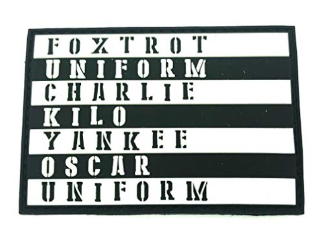 Foxtrot Uniform Charlie Kilo Yankee Oscar Uniform PVC Airsoft Patch