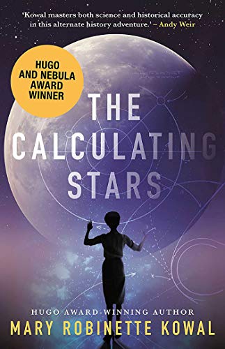 The Calculating Stars: 1 (A Lady Astronaut Novel)