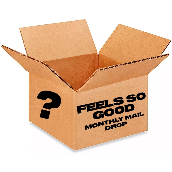 Feels So Good Monthly Mail Drop