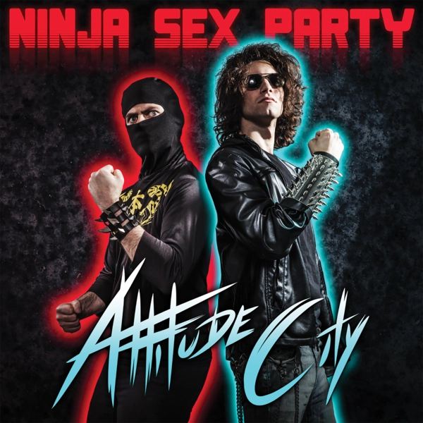 Ninja Sex Party - Attitude City CD