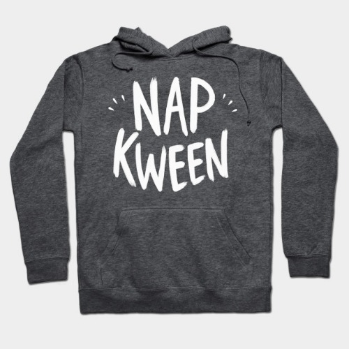Nap Kween Hoodie