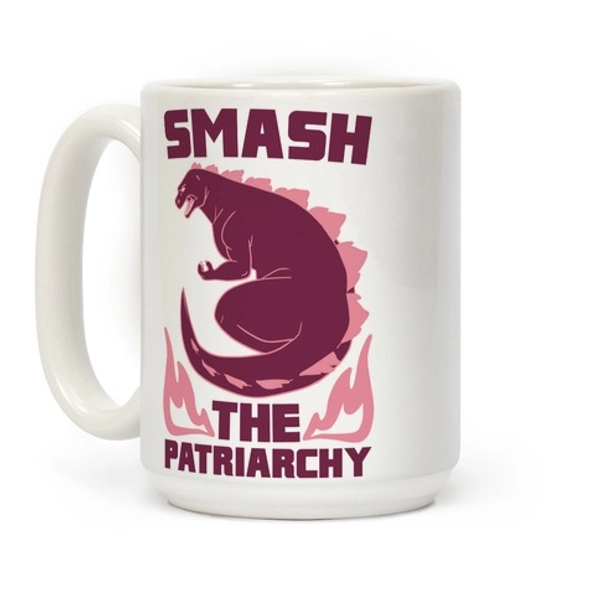 Smash the Patriarchy - Godzilla Coffee Mugs | LookHUMAN