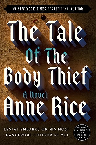The Tale of the Body Thief (Vampire Chronicles)