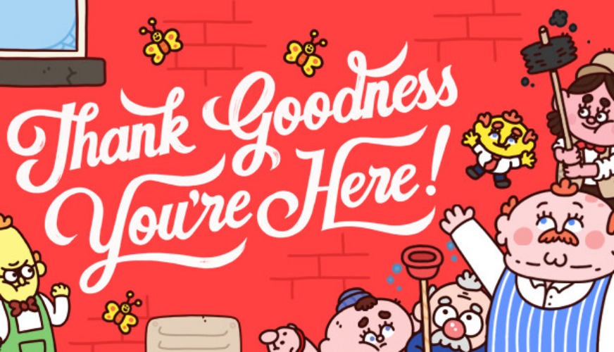 Thank Goodness You're Here!