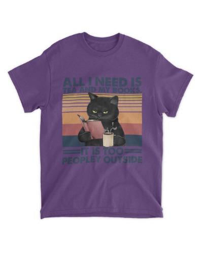ETT498 Cat All I Need Is Tea And My Books It Is Too Peopley Outside