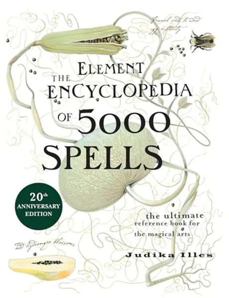 The Element Encyclopedia of 5000 Spells: The Ultimate Reference Book for the Magical Arts (Flexibound)
