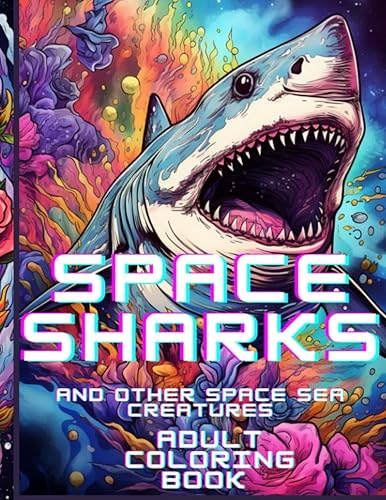 Space Sharks and other space sea creatures adult coloring book