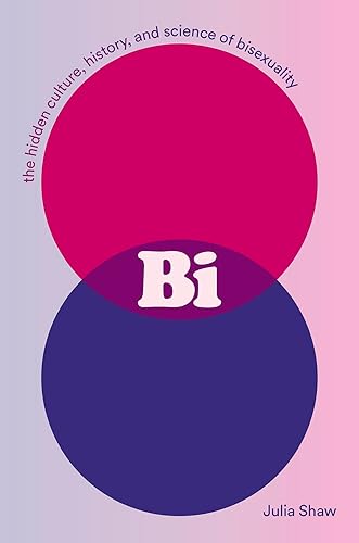 Book: Bi: The Hidden Culture, History, and Science of Bisexuality