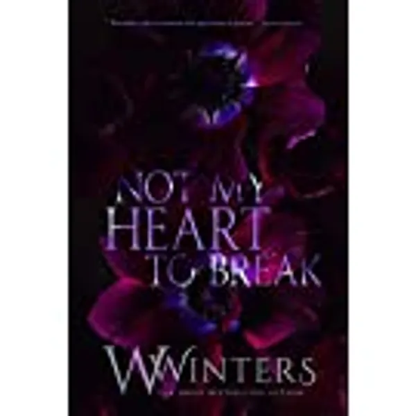 Not My Heart to Break (Merciless World Series Book 3)