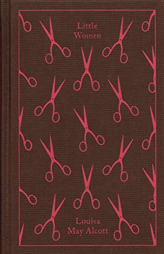 Little Women: Louisa Alcott (Penguin Clothbound Classics)