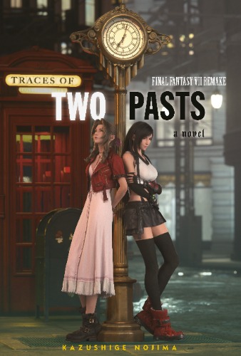 FINAL FANTASY VII REMAKE: Traces of Two Pasts Book