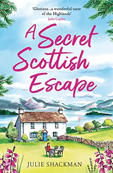 A Secret Scottish Escape: The most heartwarming and feel good read for women of 2021!