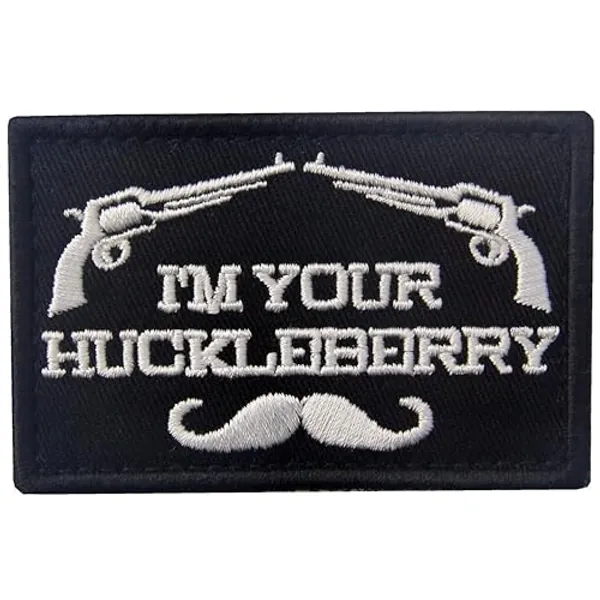 I'm Your Huckleberry Patch Embroidered Tactical Applique Army Morale Hook & Loop Emblem, White - White