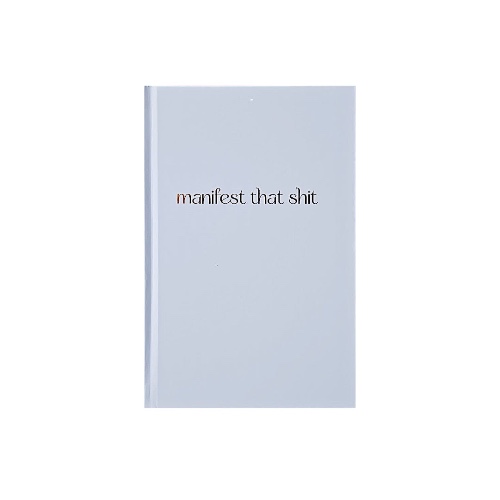 Manifest That Shit :: Hardbound Journal